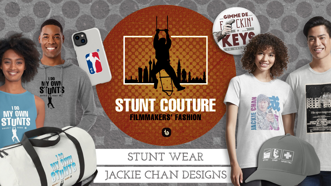 Stunt Couture – exclusive fashion and merchandise designs for Jackie Chan fans, filmmakers and stunt performers